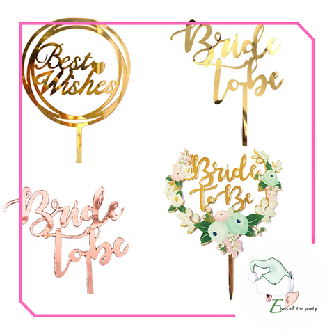 Acrylic Cake Topper : Bride To Be